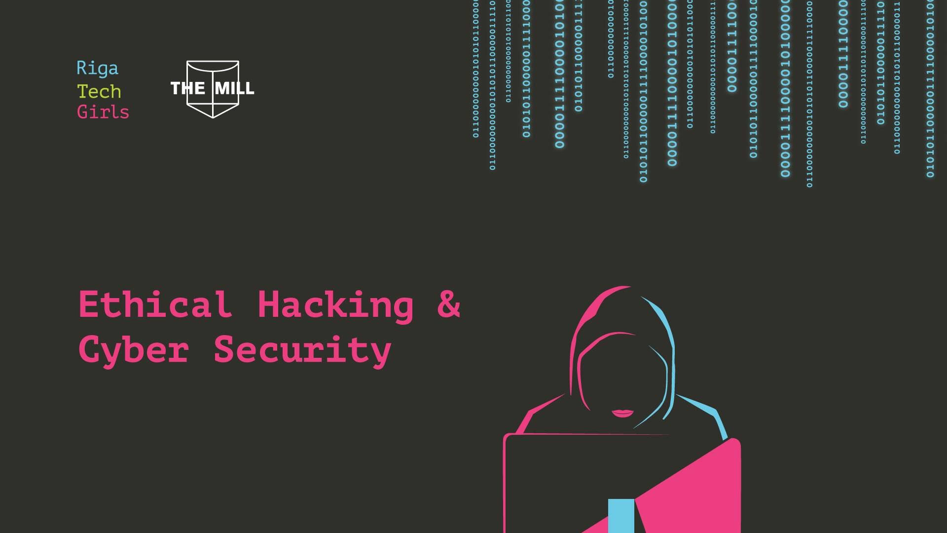 Riga TechGirls “Ethical Hacking And Cyber Security”. What Does It Mean? Do We Have Women Computer Security Experts In Latvia? How To Build Your Career If You Want To Focus On