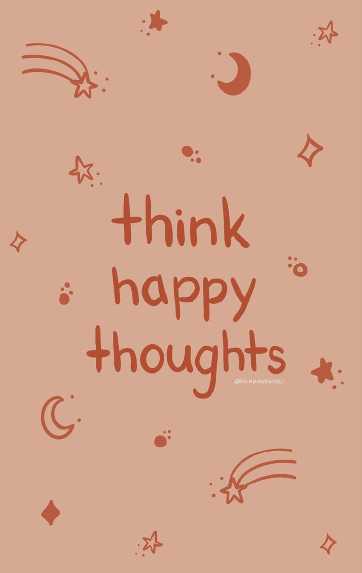 think happy thoughts wallpaper. Boho quotes, Quote aesthetic, Positive quotes