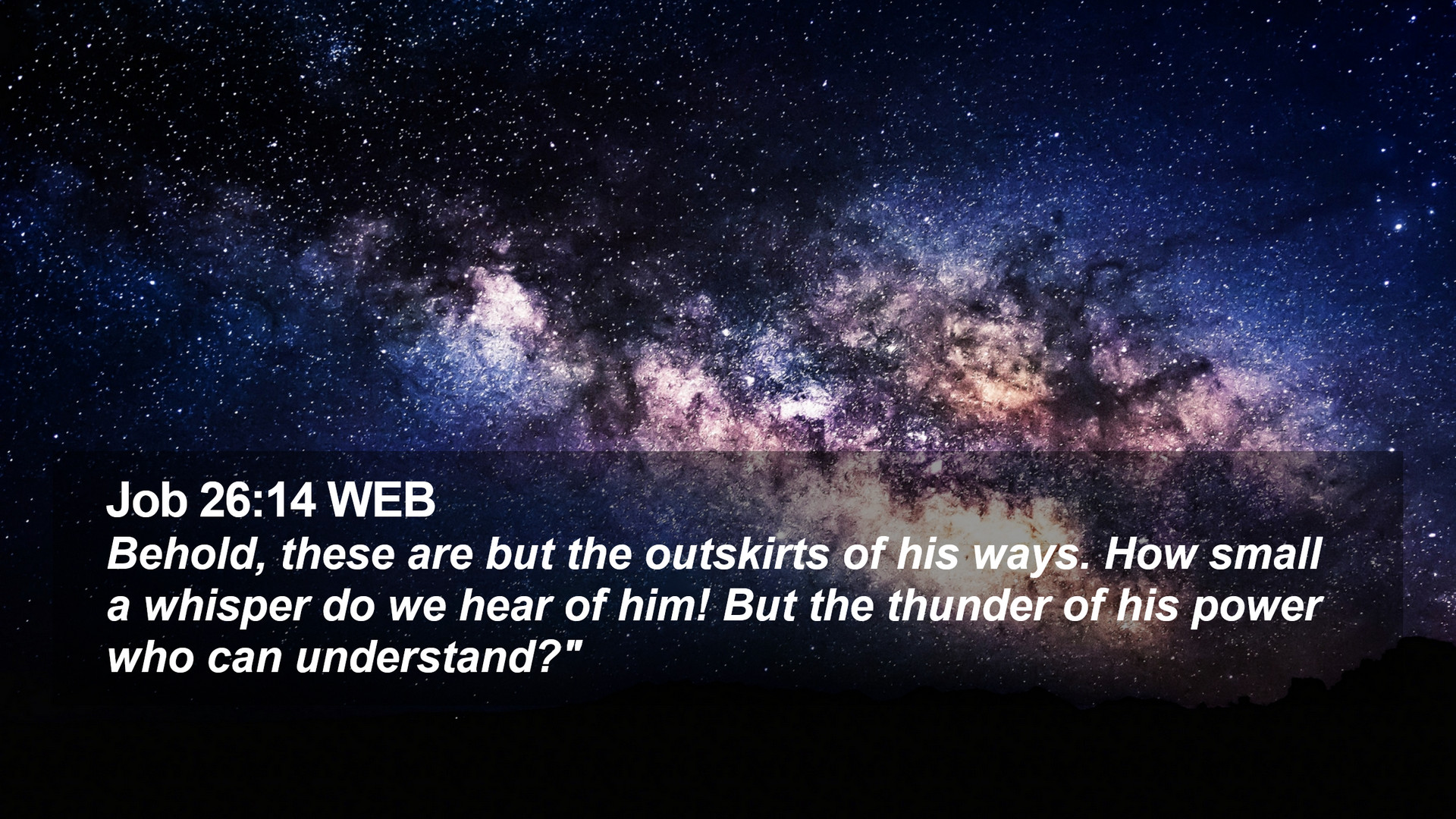 Job 26:14 WEB Desktop Wallpaper, these are but the outskirts of his ways