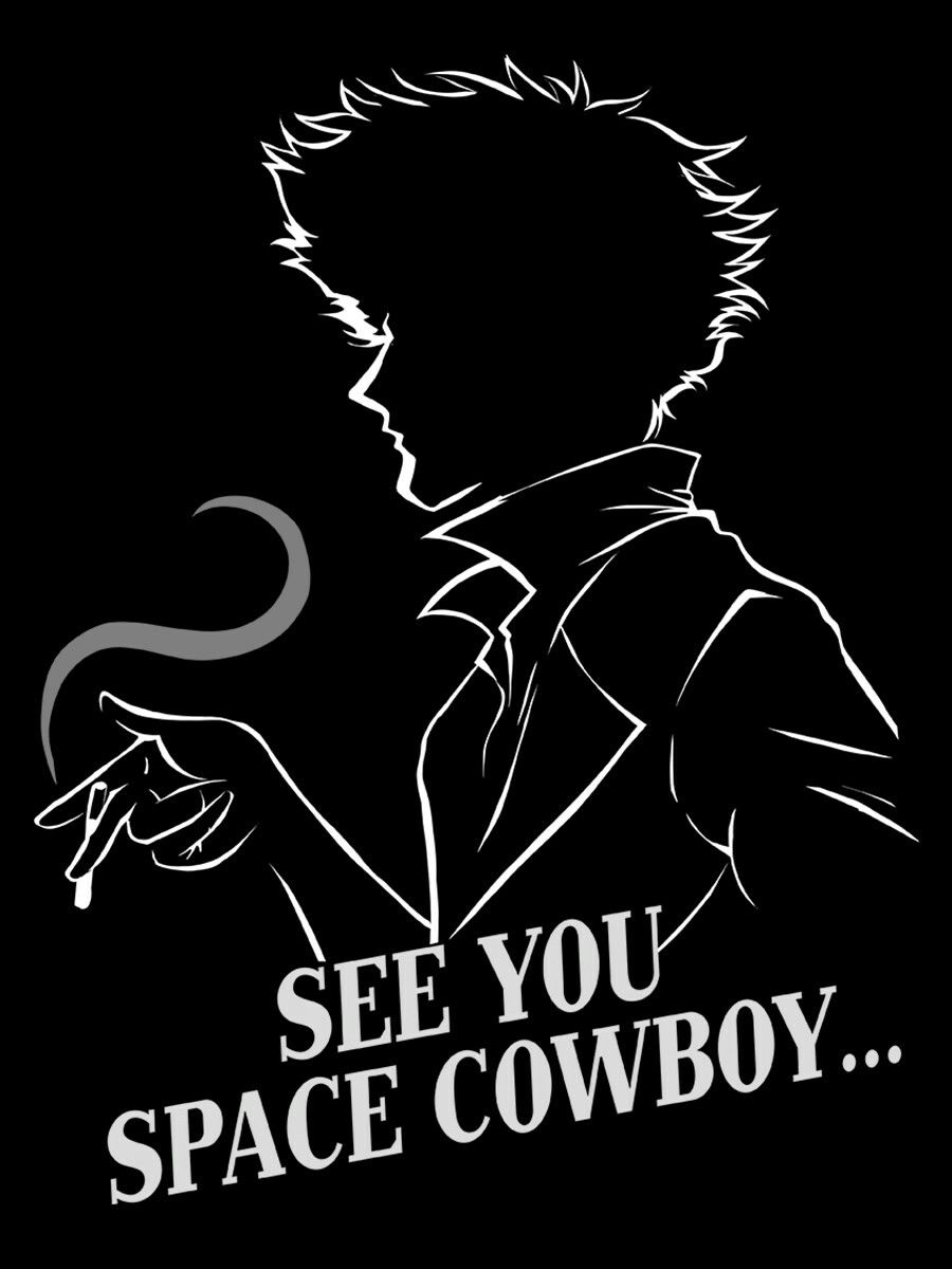 Wallpaper See you space cowboy. See you space cowboy, Cowboys hoodie, Space cowboys