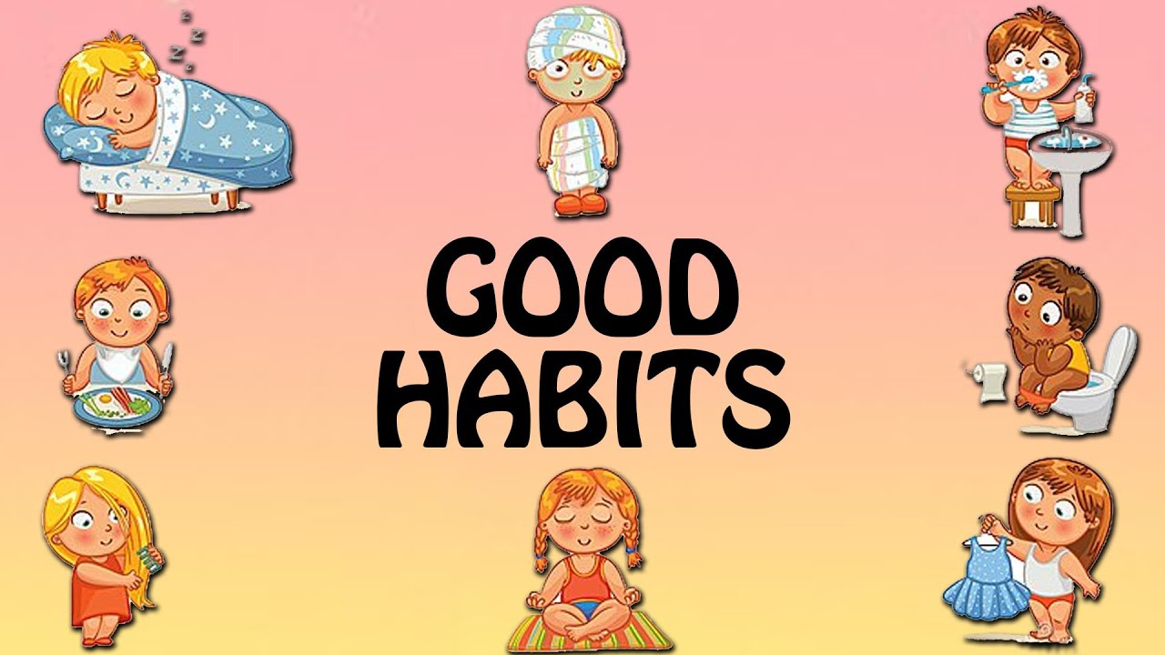 Good Habits For Children. Good Habits and Manners For Kids In English