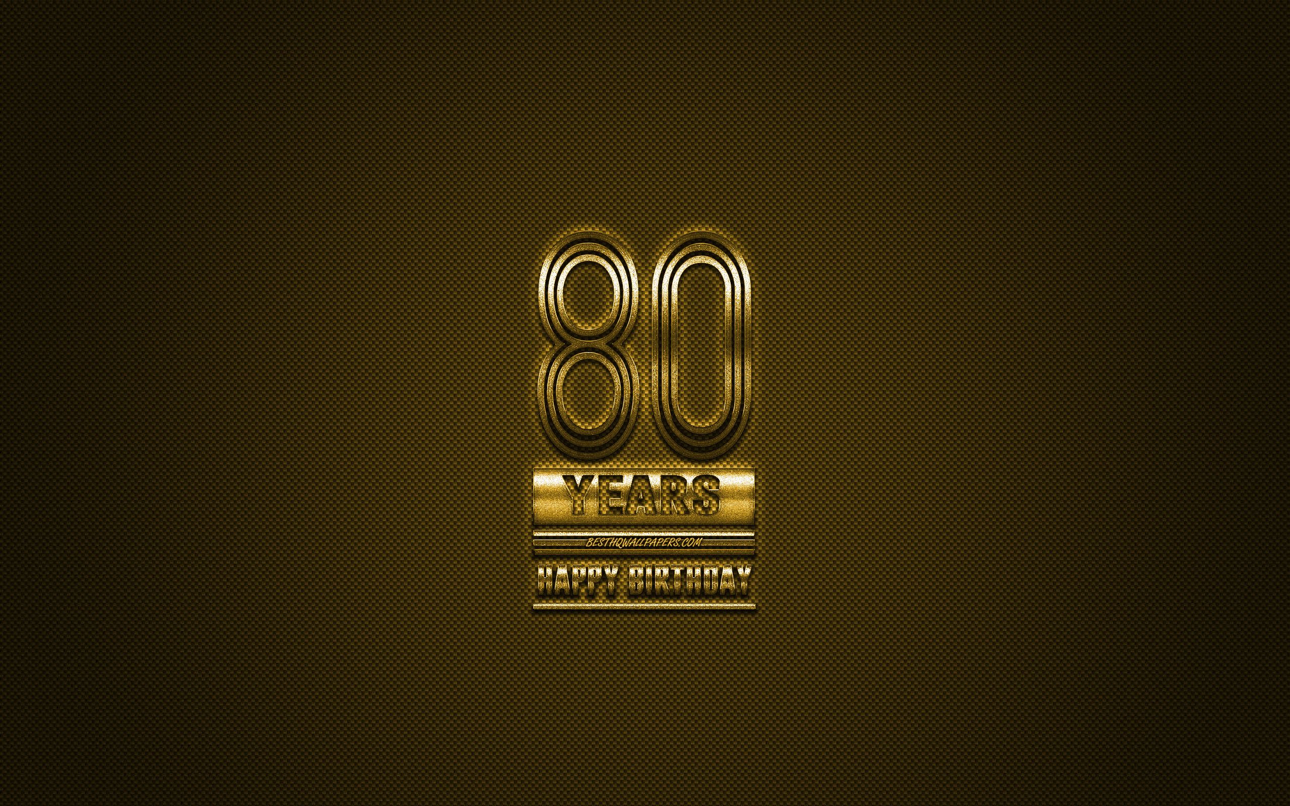 Download wallpaper 80th Happy Birthday, Golden letters, Golden Birthday background, 80 Years Birthday, Happy 80th Birthday, golden carbon background, Happy Birthday, greeting card, Happy 80 Years Birthday for desktop with resolution 2560x1600