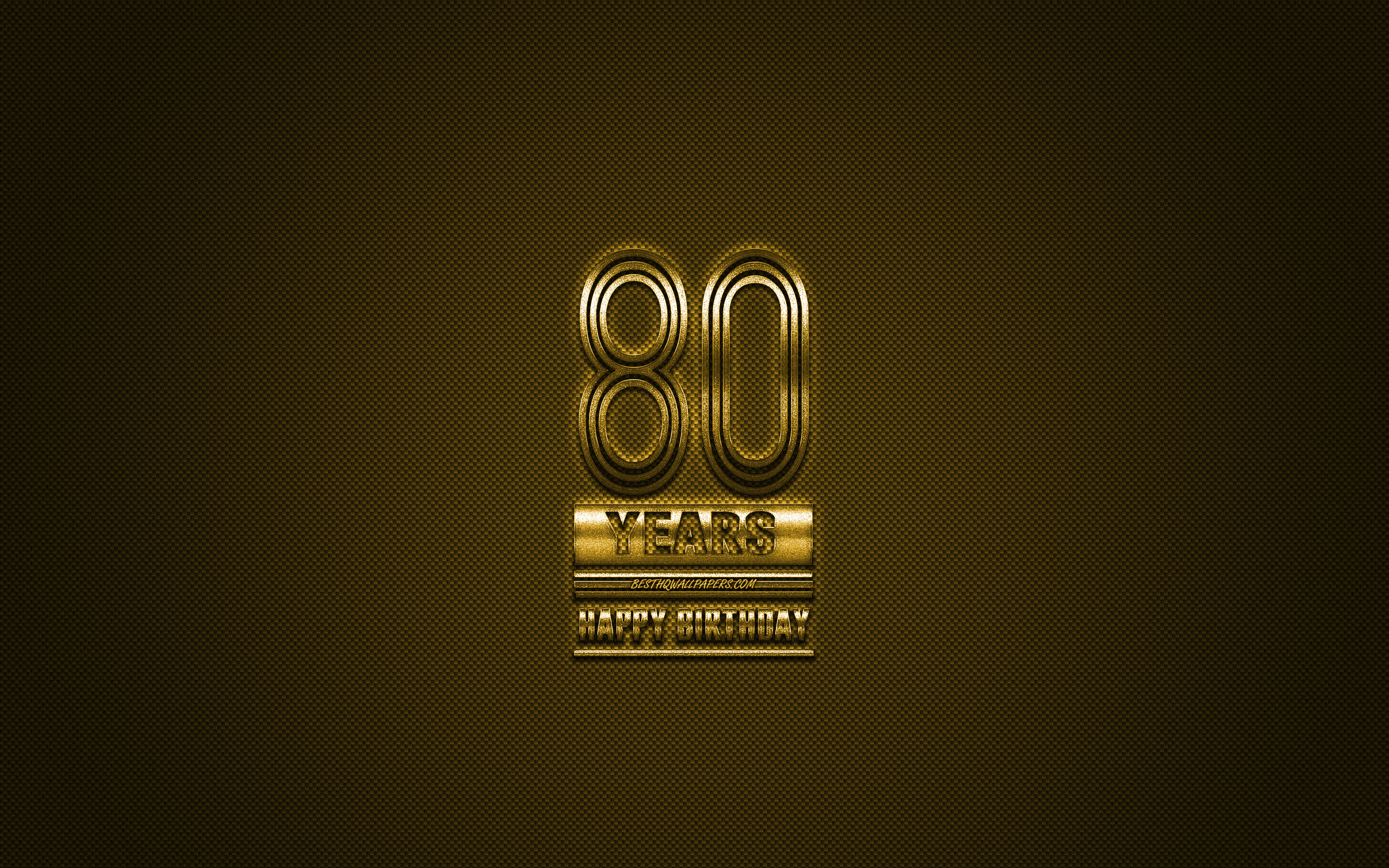 Download wallpaper 80th Happy Birthday, Golden letters, Golden Birthday background, 80 Years Birthday, Happy 80th Birthday, golden carbon background, Happy Birthday, greeting card, Happy 80 Years Birthday for desktop with resolution 2560x1600