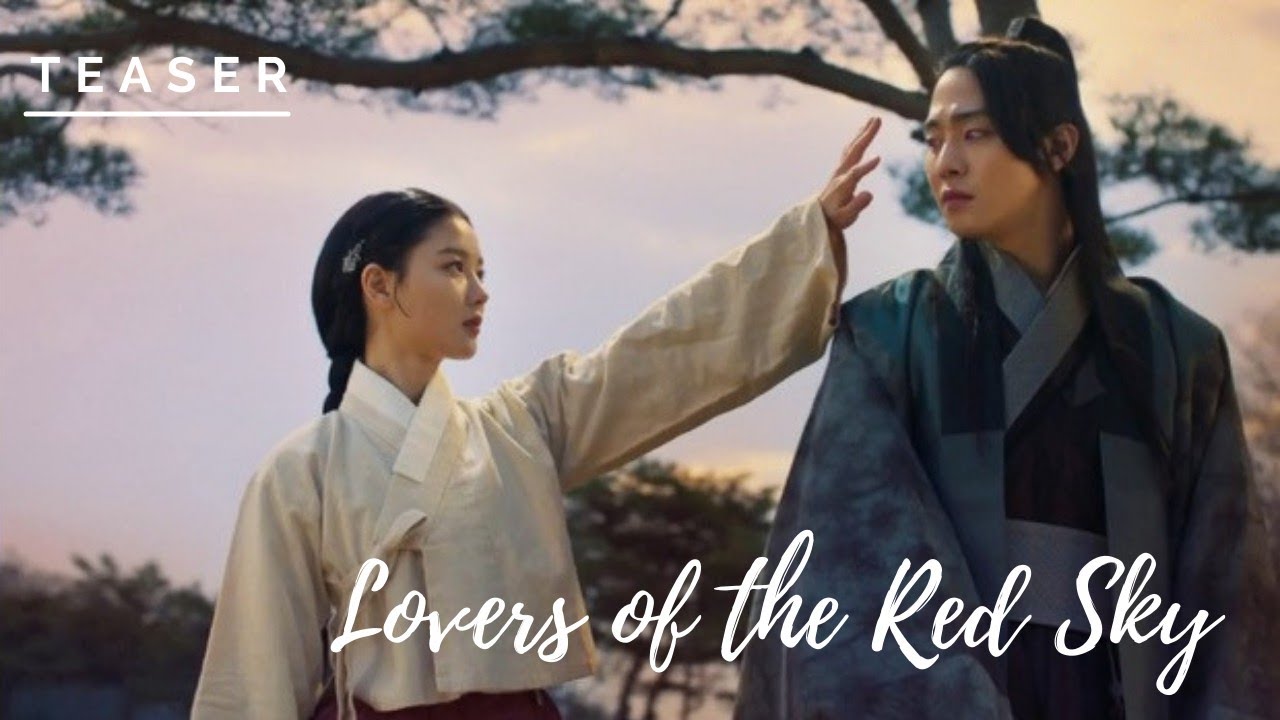 Kdrama.. Lovers of the Red Sky. Hong Chun Gi [kdrama 2021 teaser] Ost by Baekhyun [ENG]