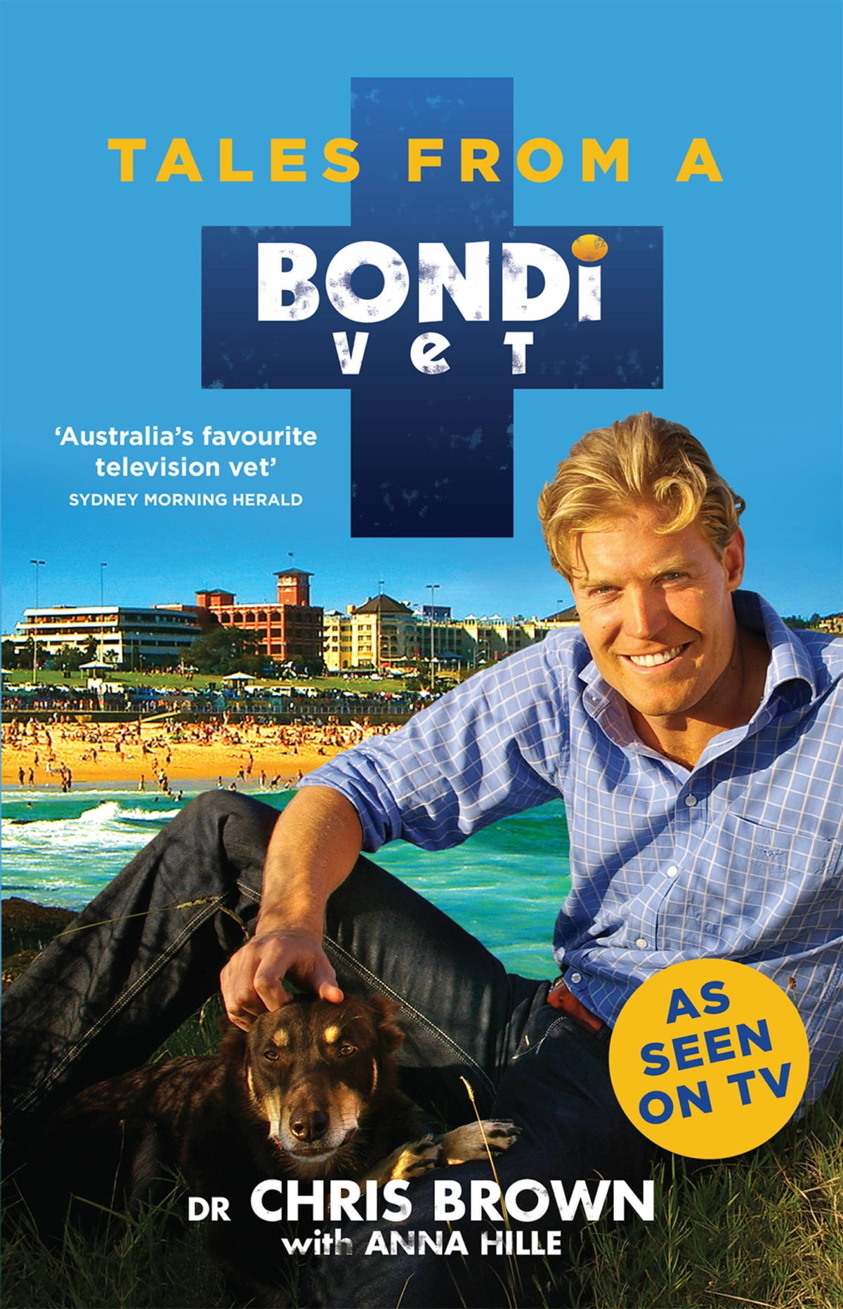 Tales from a Bondi Vet eBook by Chris Brown. Rakuten Kobo United States