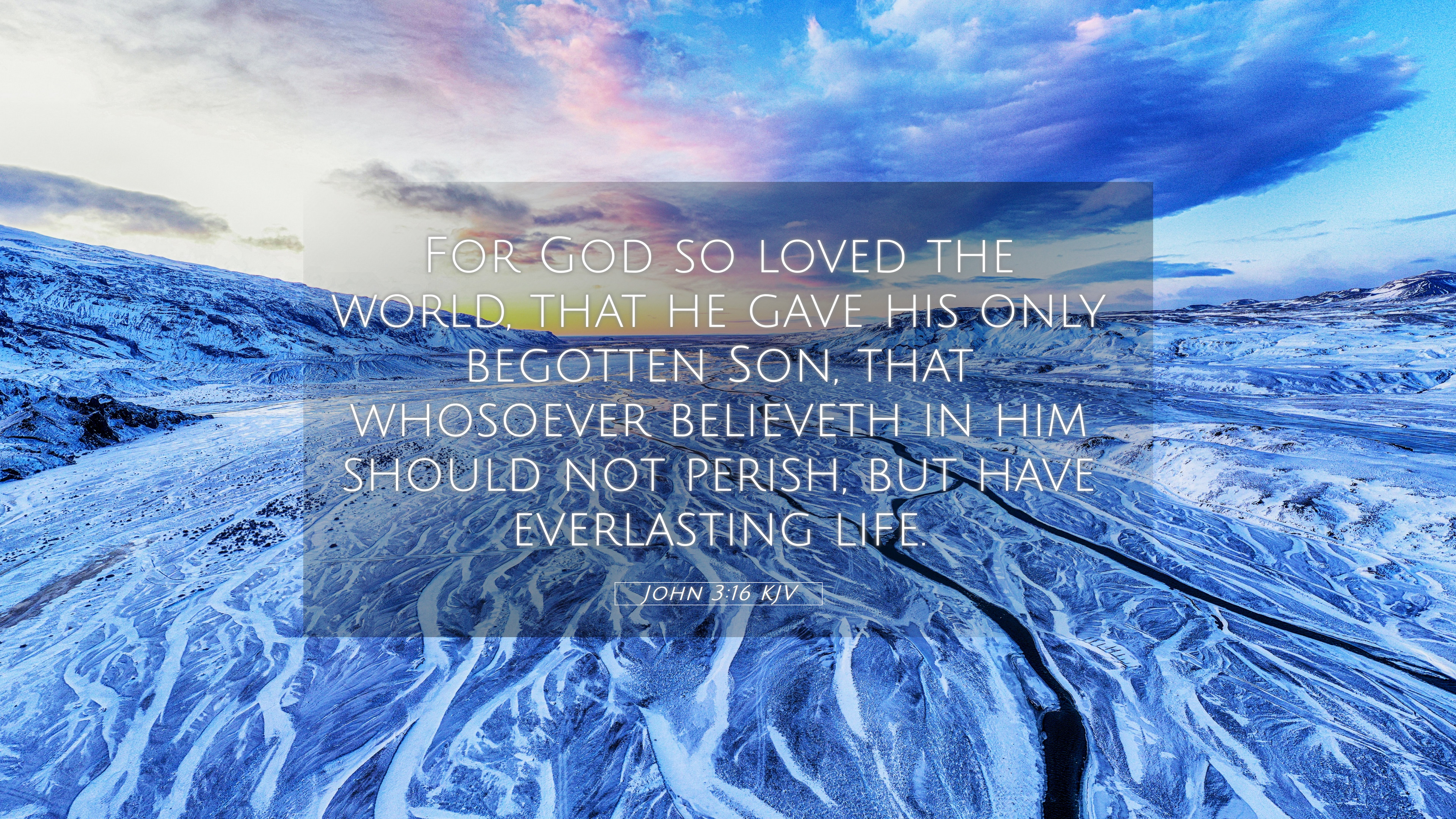 John 3:16 KJV 4K Wallpaper God so loved the world, that he gave his only