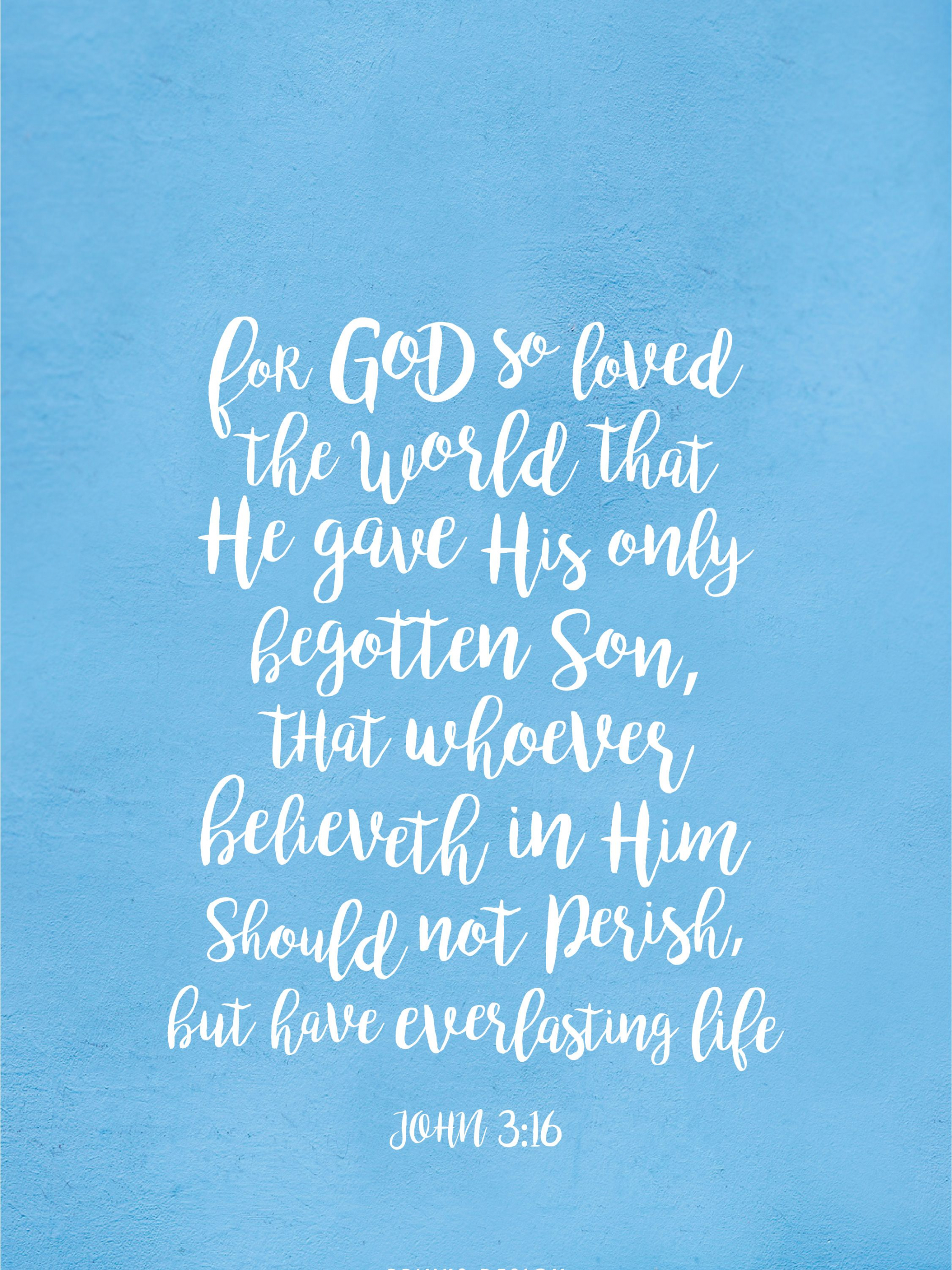 Free download book of john john 316 bible verse typography blue white [2252x4002] for your Desktop, Mobile & Tablet. Explore John 3:16 Wallpaper. John 3:16 Wallpaper, John Wallpaper, John Cena Background