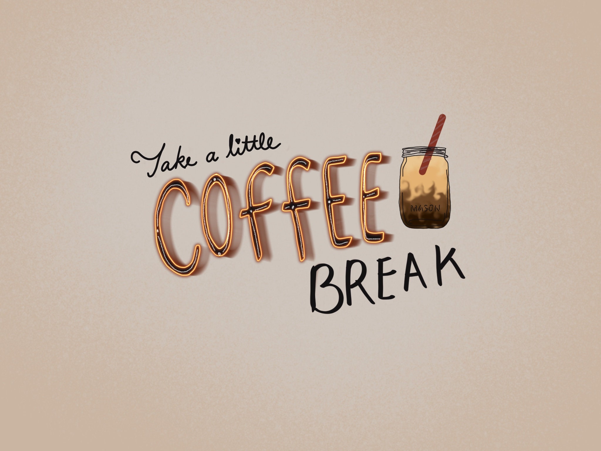 Take a Little Coffee Break Simple Aesthetic Digital Wallpaper Hong Kong