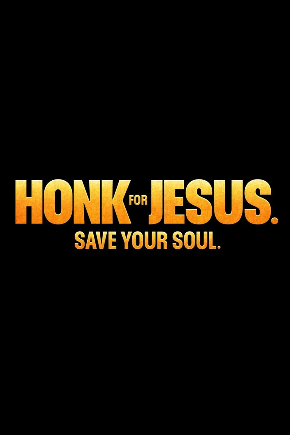 Honk for Jesus. Save Your Soul