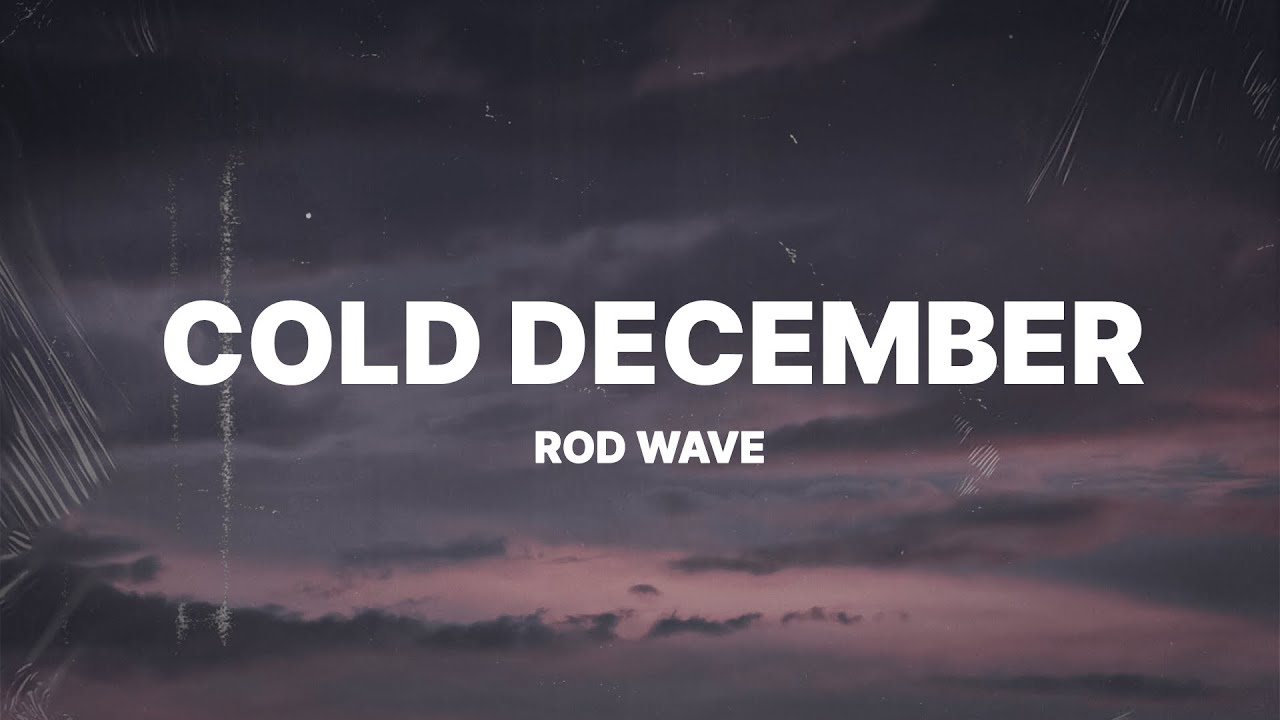 rod wave cold december download
