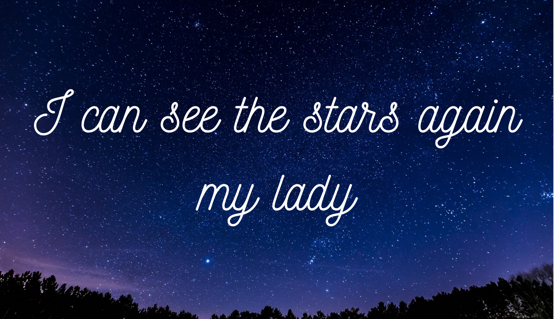 My Computer Wallpaper Can See the Stars Again My Lady
