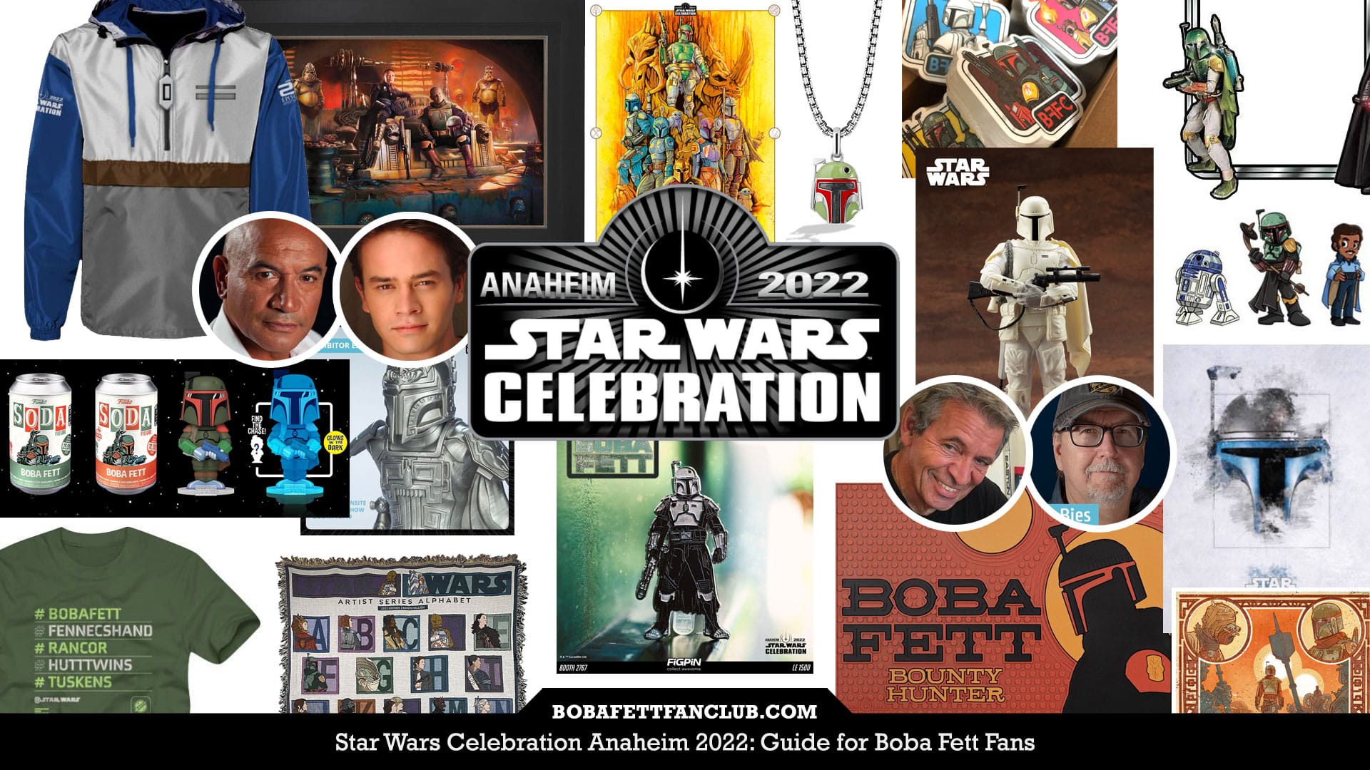 Star Wars Celebration Anaheim 2022: Guide for Boba Fett Fans Fett News Fett Fan Club