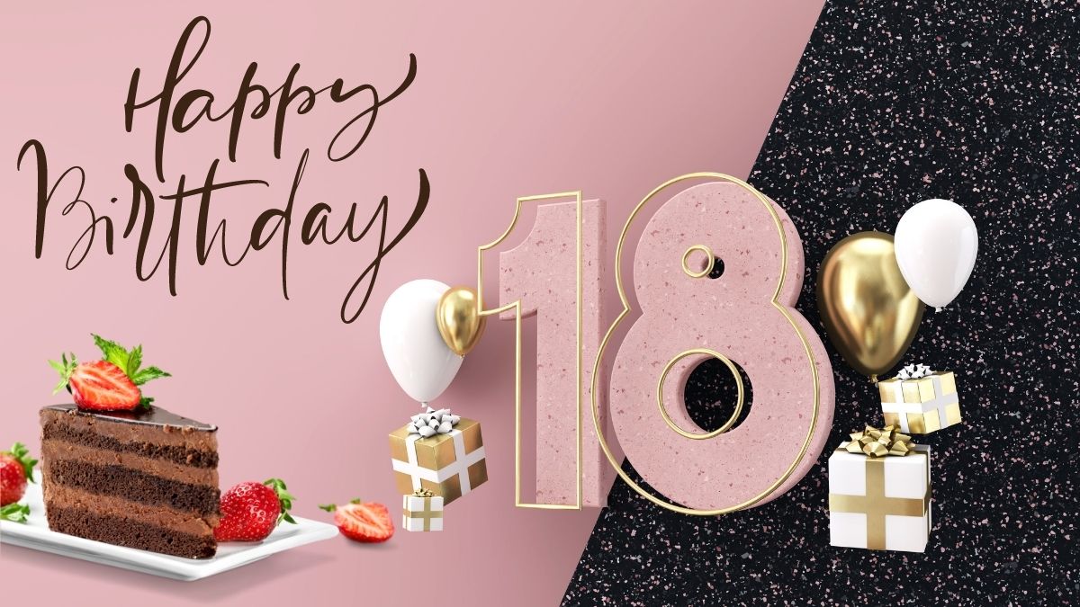Loveliest Happy 18th Birthday Wishes, Messages, & Greetings