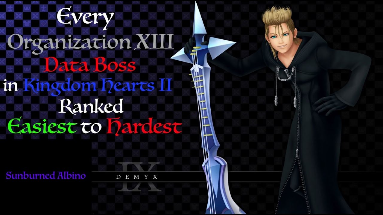 All Organization 13 Data Bosses in Kingdom Hearts 2 Ranked Easiest to Hardest