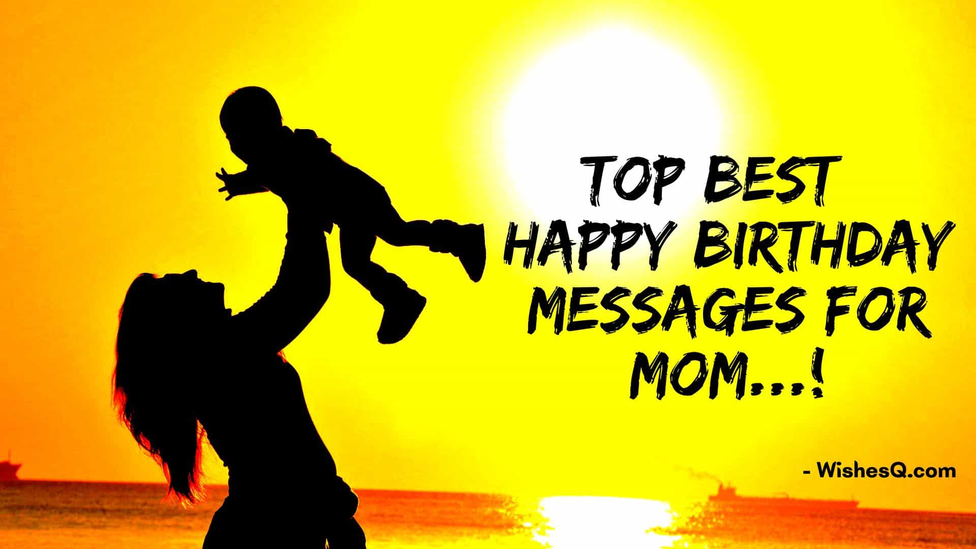 Top Best Happy Birthday Messages For Mom (2022)