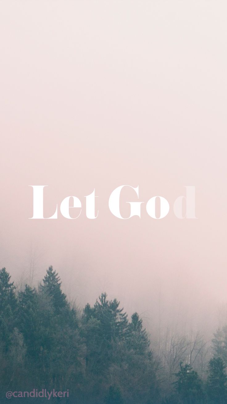 Let Go and Let God quote nature fog wallpaper with black and white flowers free download for iPhone android or desk. Let go and let god, Let god, Quotes about god