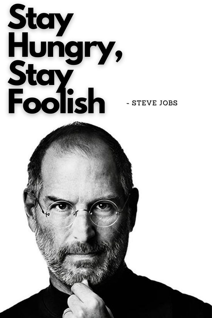 CEO Thoughts n Qoutes No.2. Steve jobs quotes, Steve jobs, Stay hungry stay foolish