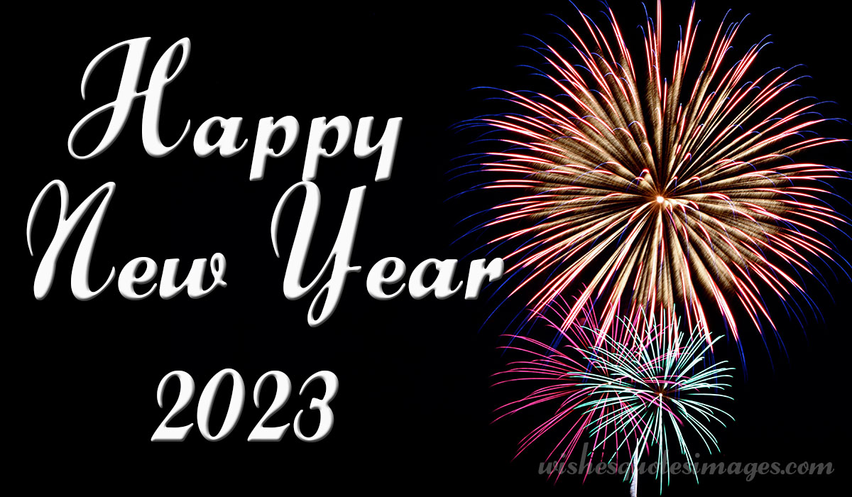 Happy New Year 2023 Image & Wishes. New Year Quotes