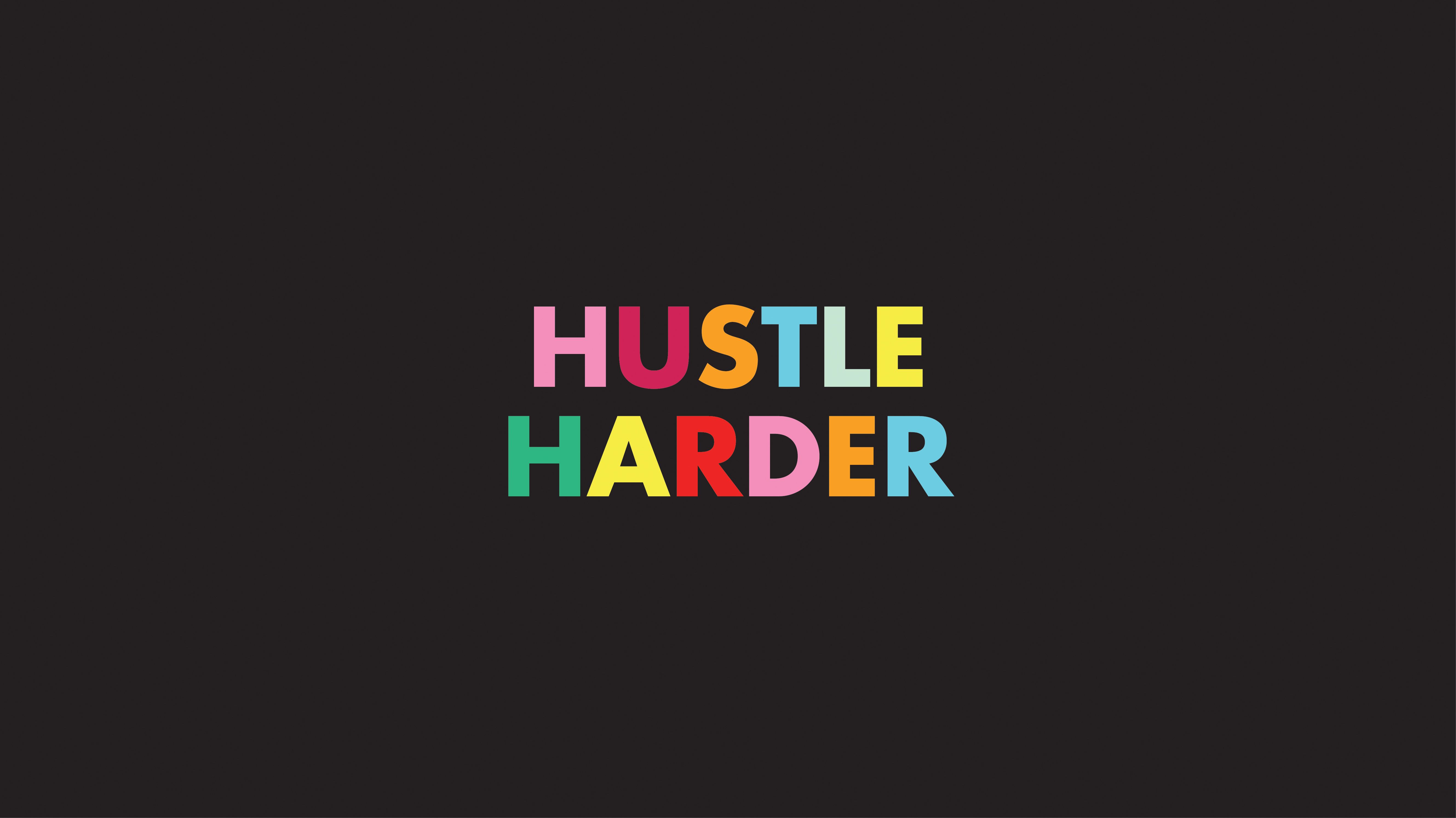 Hustle Harder Wallpaper Free Hustle Harder Background