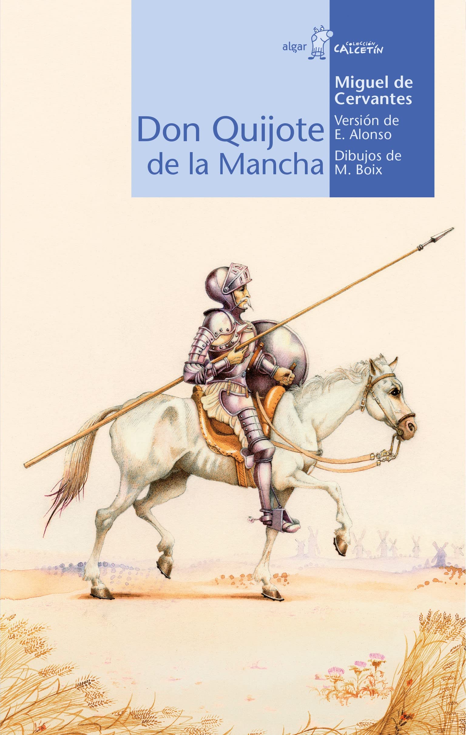 Don Quijote de la Mancha: Alonso González, Eduardo, Miguel de Cervantes, Manuel Boix: 9788495722812: Books