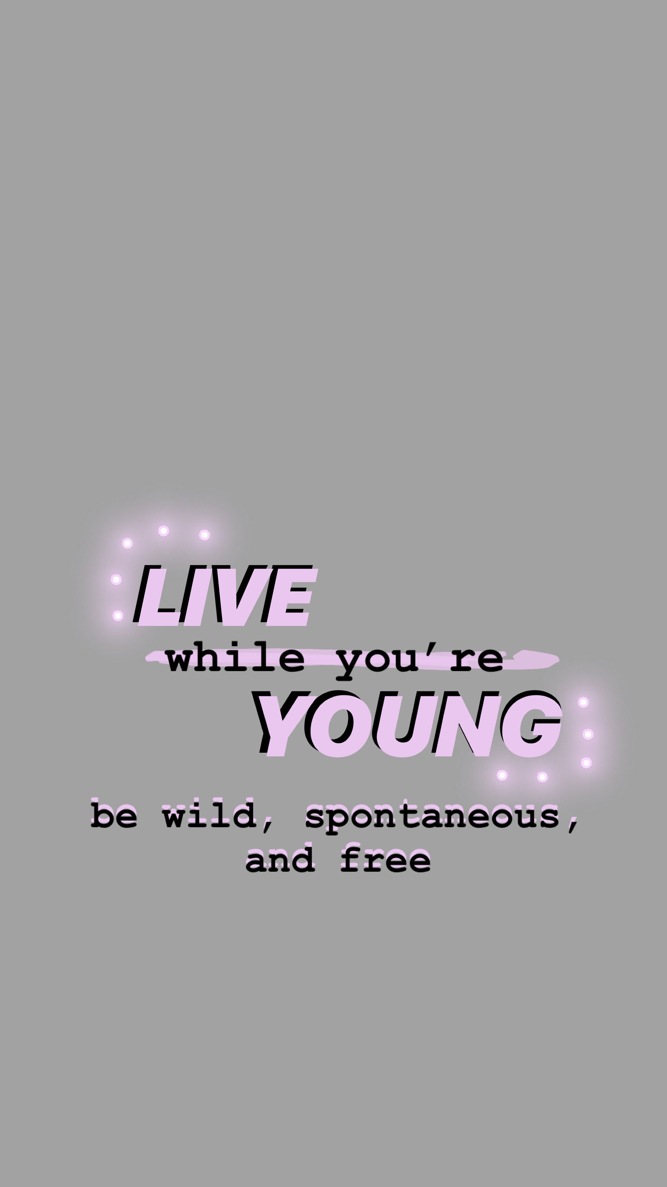 Live while you're young quote. Young quotes, Quotes, Movie posters
