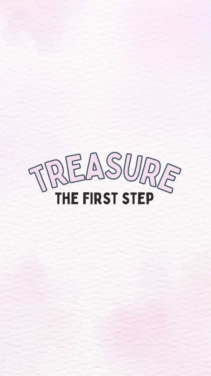 TREASURE Wallpaper. The First Step. Name wallpaper, Treasures, Wallpaper
