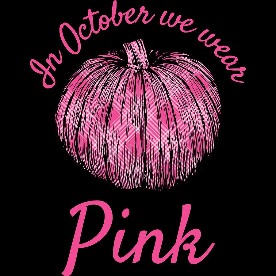 In October We Wear Pink Halloween Shirt For October 31st Tshirt Design Spooky Creepy Halloween Scary Ghost Mixed Media