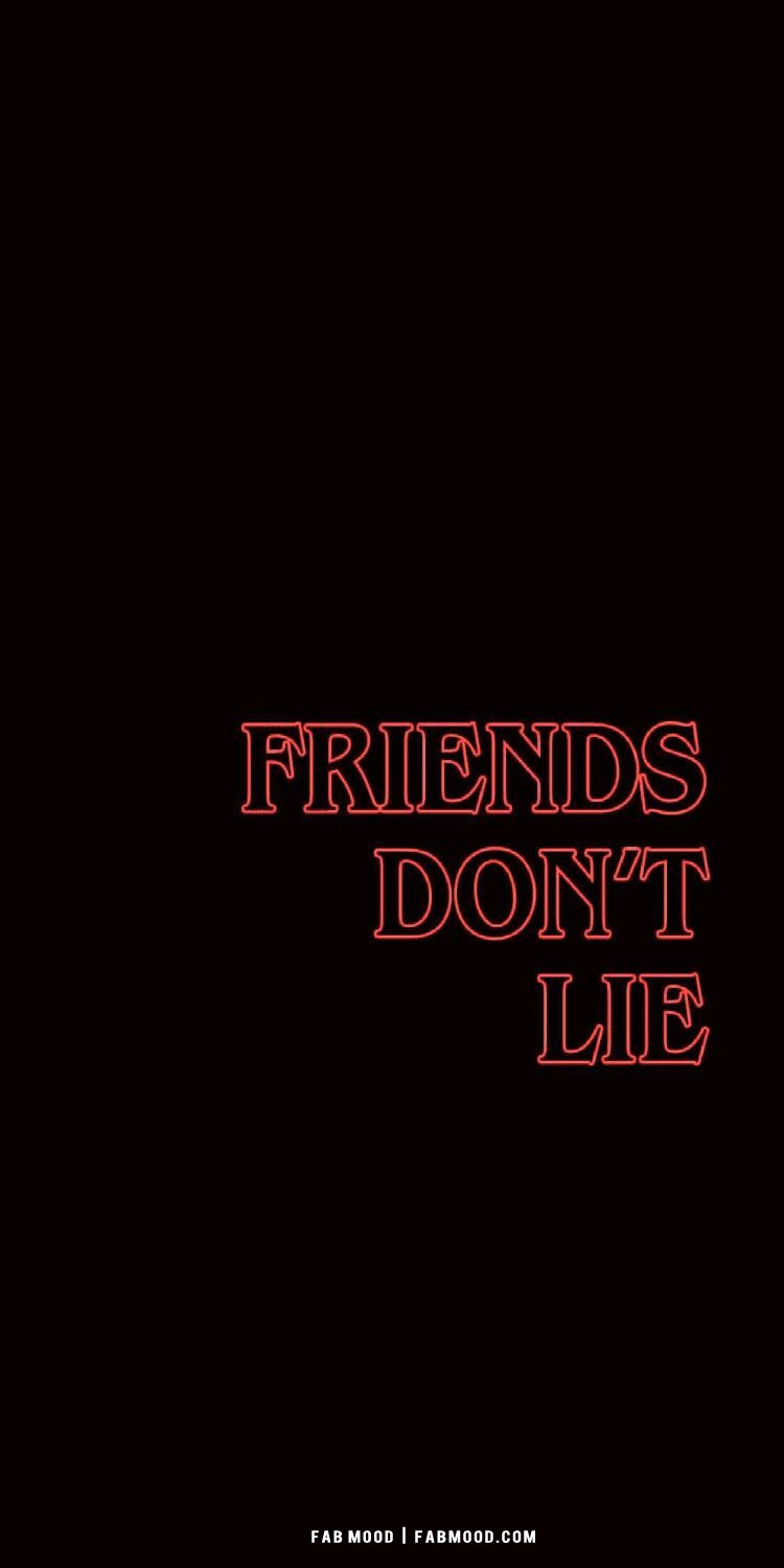 Awesome Stranger Things Wallpaper, Friends Don't Lie Red Neon