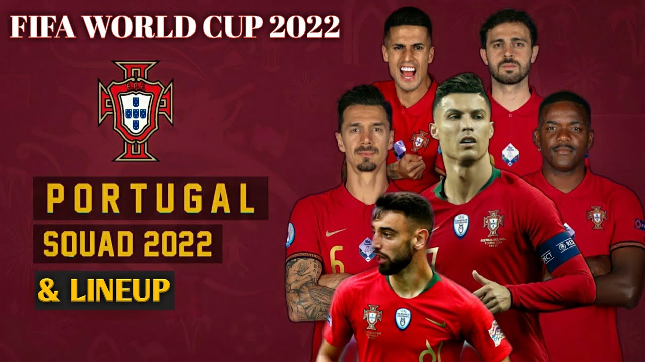 Portugal Full Squad For FIFA World Cup 2022. Portugal Lineup World Cup 2022