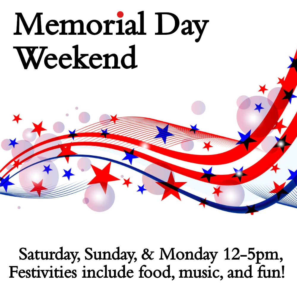 Memorial Day Weekend Open House