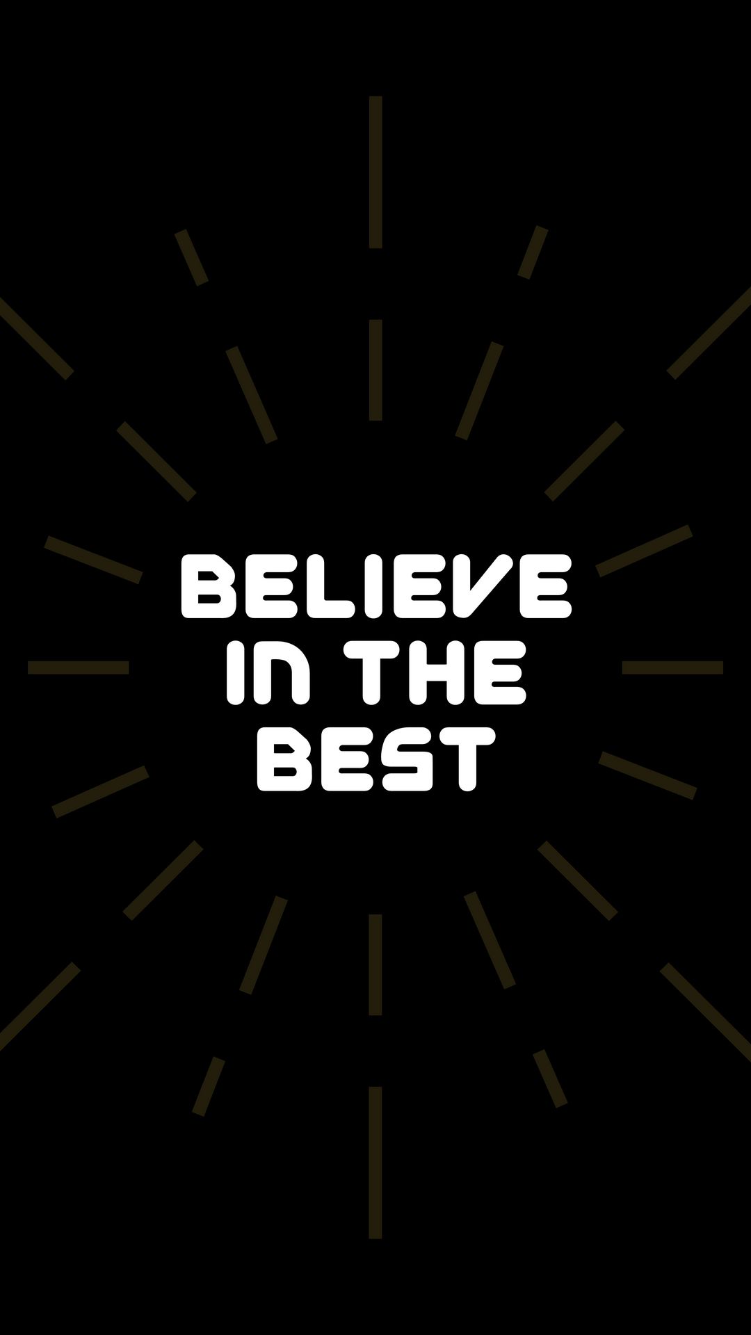 Download wallpaper 1080x1920 motivation, believe, best, stimulus, words samsung galaxy s4, s5, note, sony xperia z, z1, z2, z3, htc one, lenovo vibe HD background