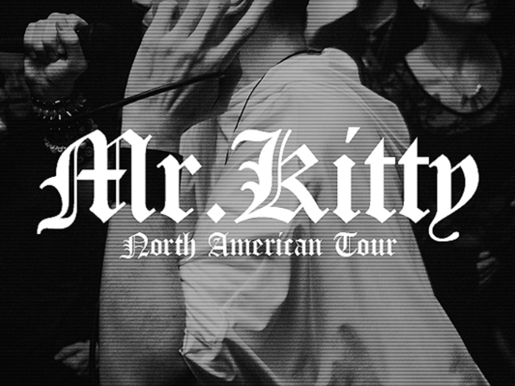 Mr.Kitty North American Tour