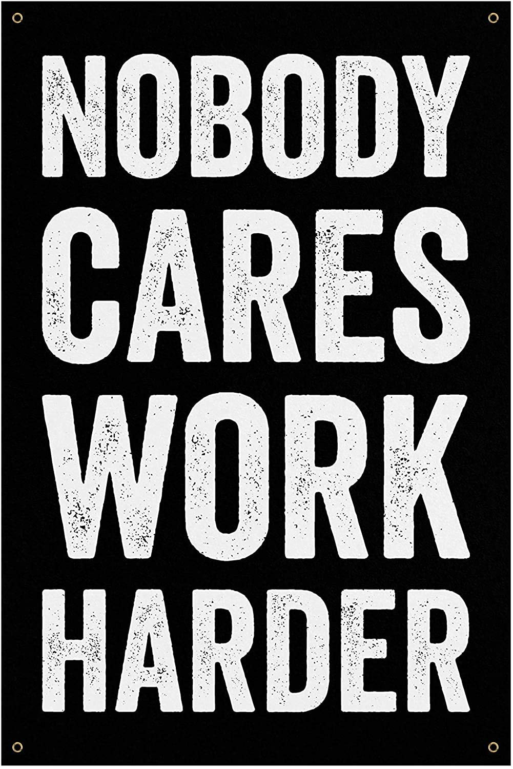 Amazon.com, Nobody Cares Work Harder Banner Gym Decor Motivational Quote Wall Art Inspiration (18 x 24 Inches), Home & Kitchen