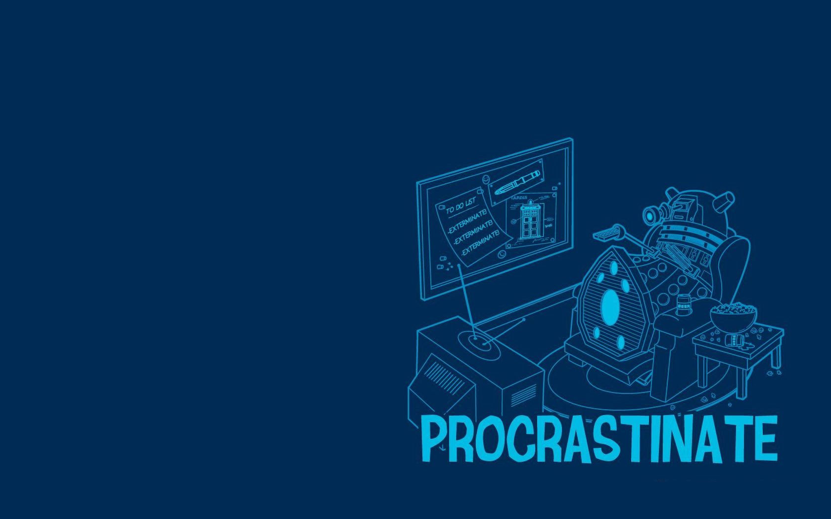 Procrastination Wallpaper