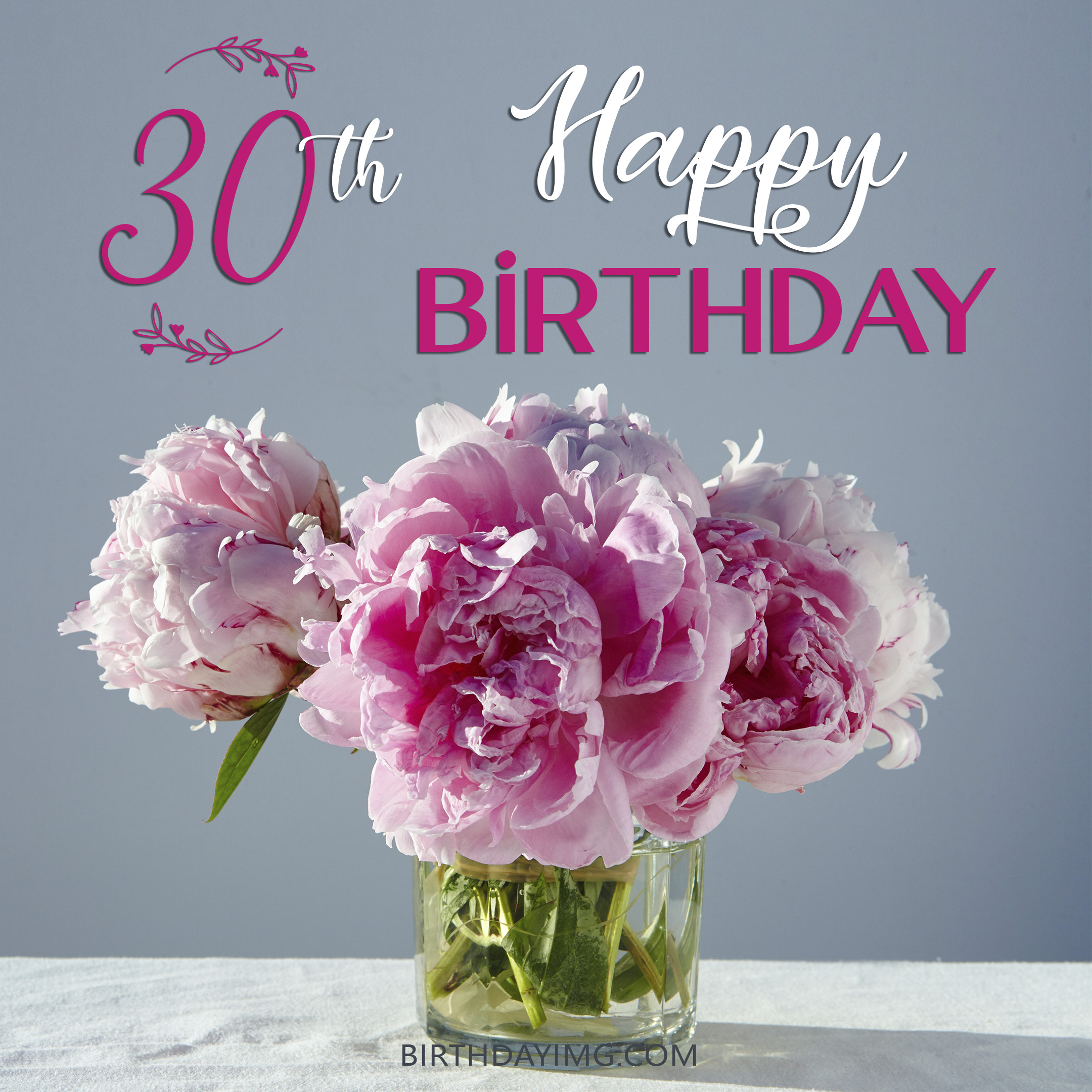Free 30th Years Happy Birthday Image With Peonies in Vase
