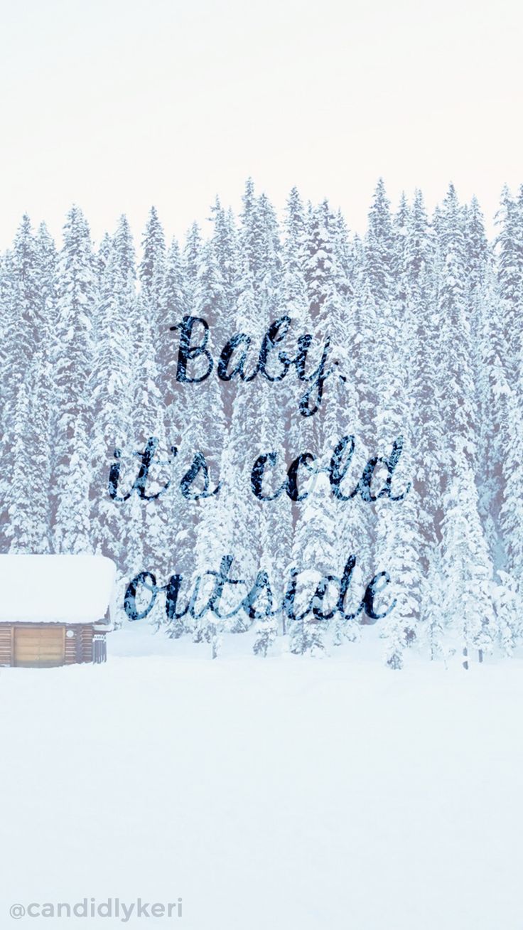 Baby It's Cold Outside. Winter wallpaper, iPhone wallpaper winter, Free winter wallpaper