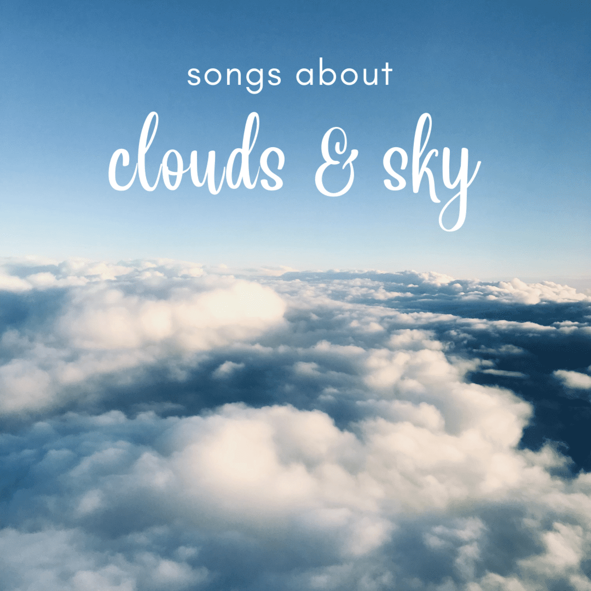 Songs About Clouds and the Sky