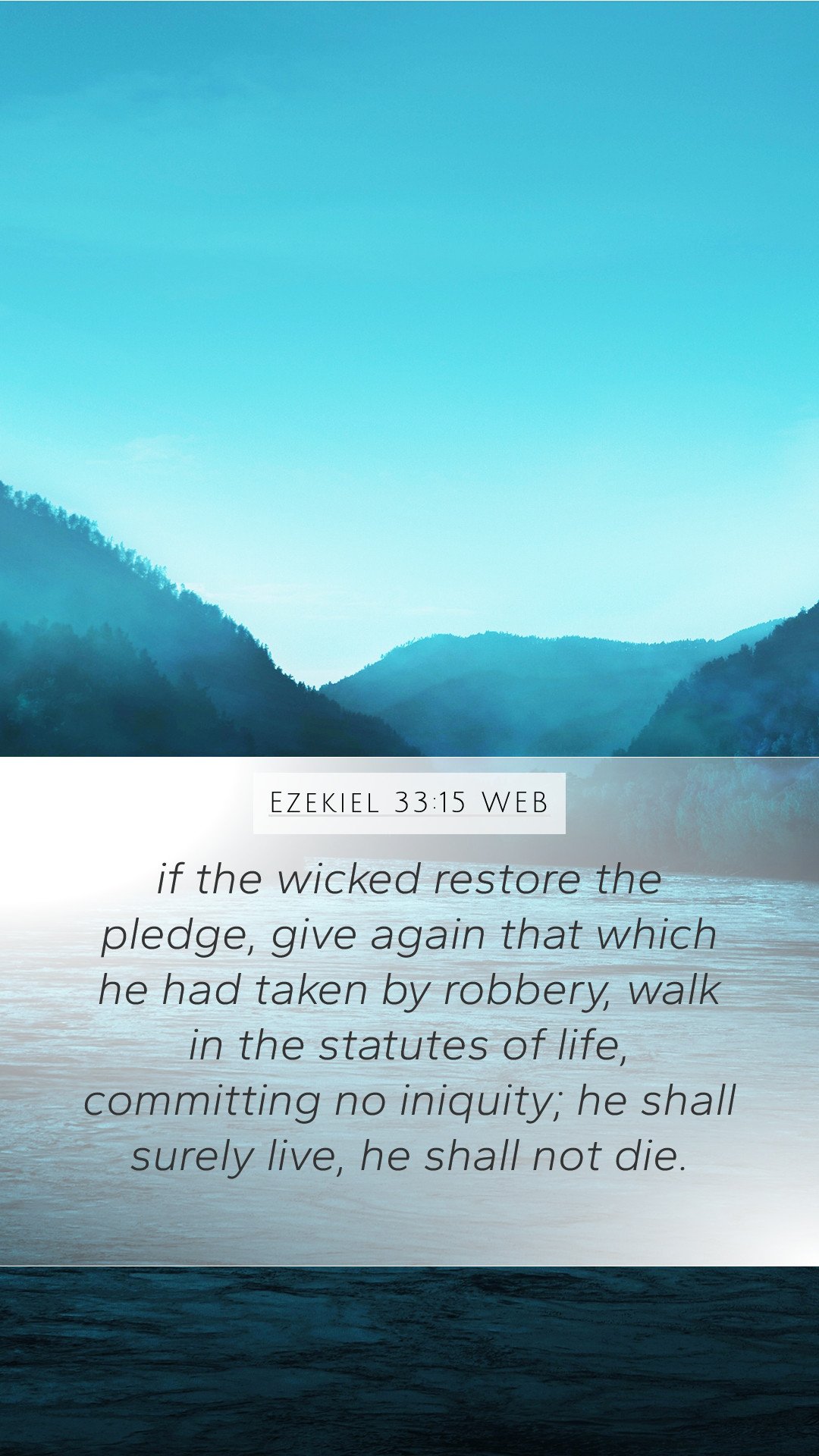 Ezekiel 33:15 WEB Mobile Phone Wallpaper the wicked restore the pledge, give again that