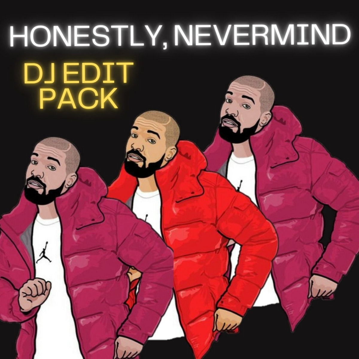 HONESTLY, NEVERMIND EDIT PACK