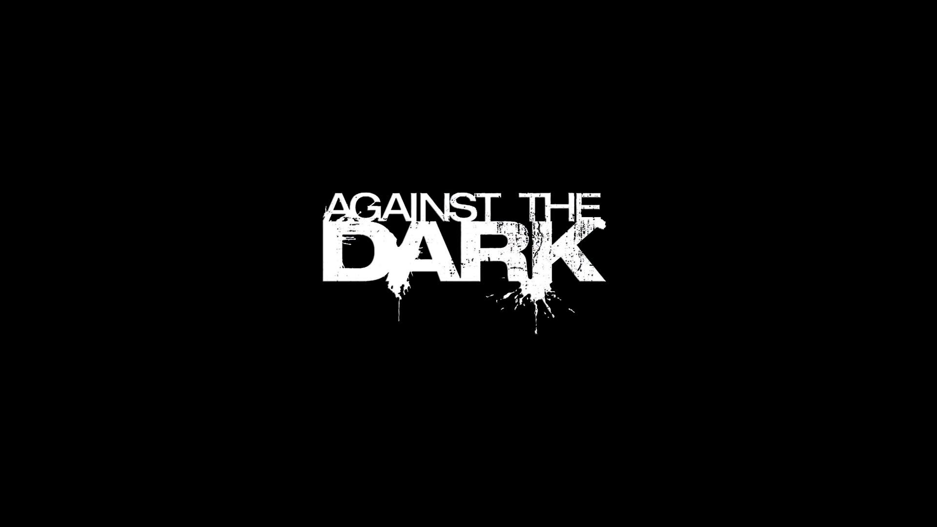 Against The Dark HD Wallpaper and Background