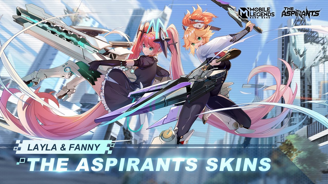 The Aspirants Skins. Layla & Fanny. Mobile Legends: Bang Bang