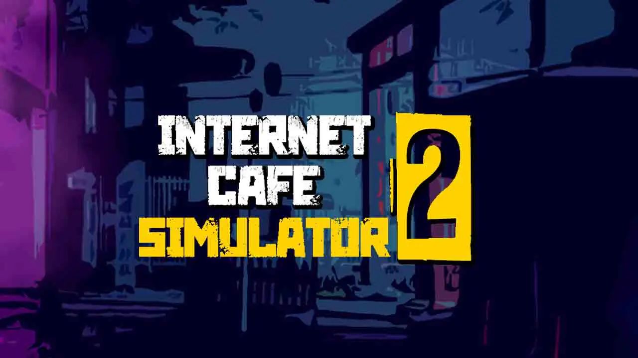 Internet Cafe Simulator 2 DLC: Will it be available