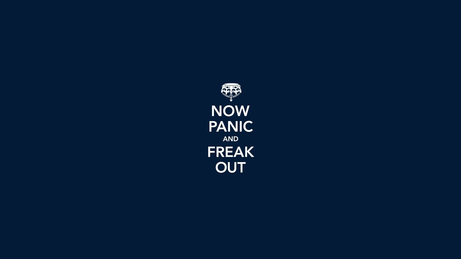 Free download Keep calm and carry on wallpaper Now panic and freak out humor funny [1920x1080] for your Desktop, Mobile & Tablet. Explore Pic of Keep Calm Wallpaper