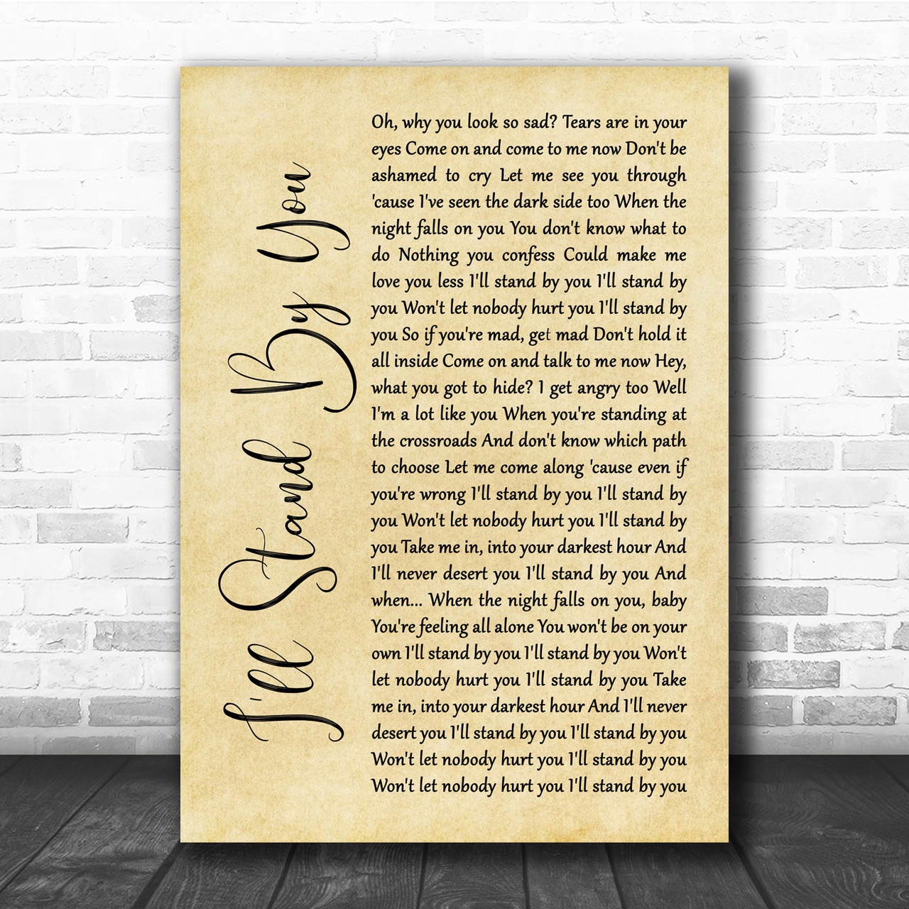 The Pretenders I'll Stand By You Rustic Script Song Lyric Quote Print Lyric Designs