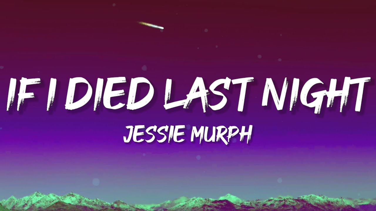 Jessie Murph I Died Last Night (Lyrics)