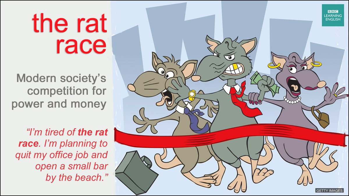 BBC Learning English you ever thought about quitting the rat race? Here's an expression to describe the lives many of us live today. More idioms and phrases here: #
