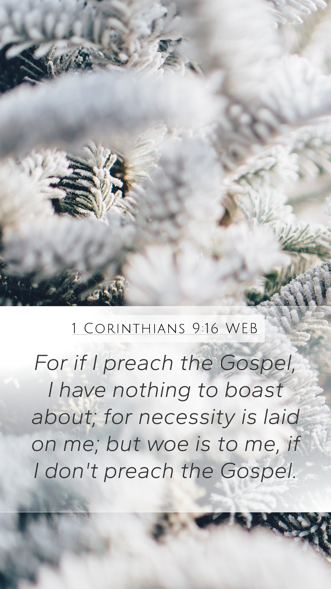 Corinthians 9:16 WEB Mobile Phone Wallpaper if I preach the Gospel, I have nothing to
