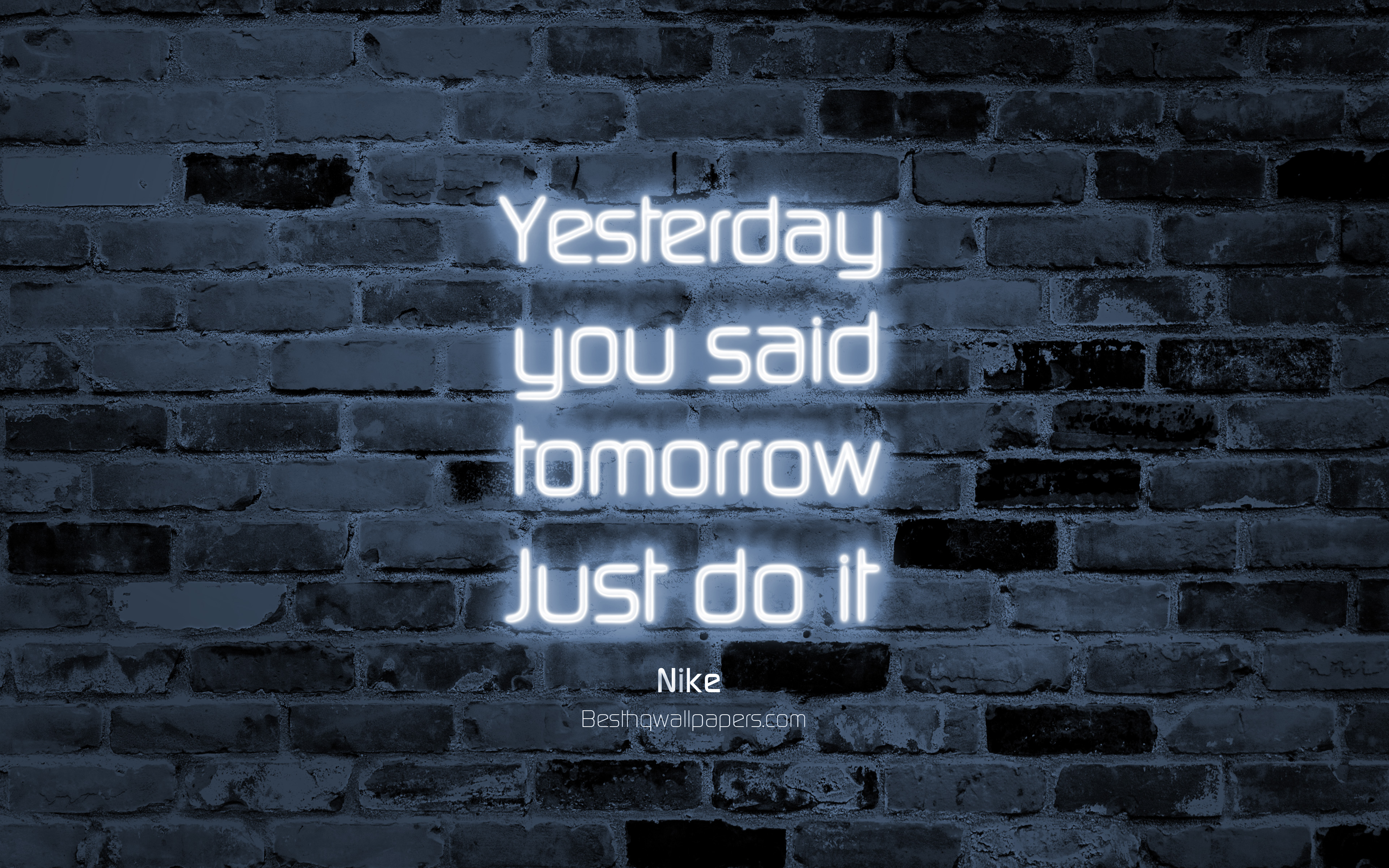 Free download Download wallpaper Yesterday you said tomorrow Just do it 4k [3840x2400] for your Desktop, Mobile & Tablet. Explore Yesterday You Said Tomorrow Wallpaper. Thank You Wallpaper, Love