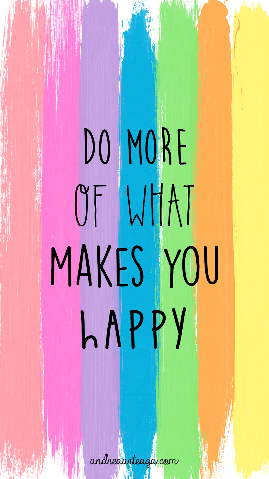 Do More of What Makes You Happy Wallpapers