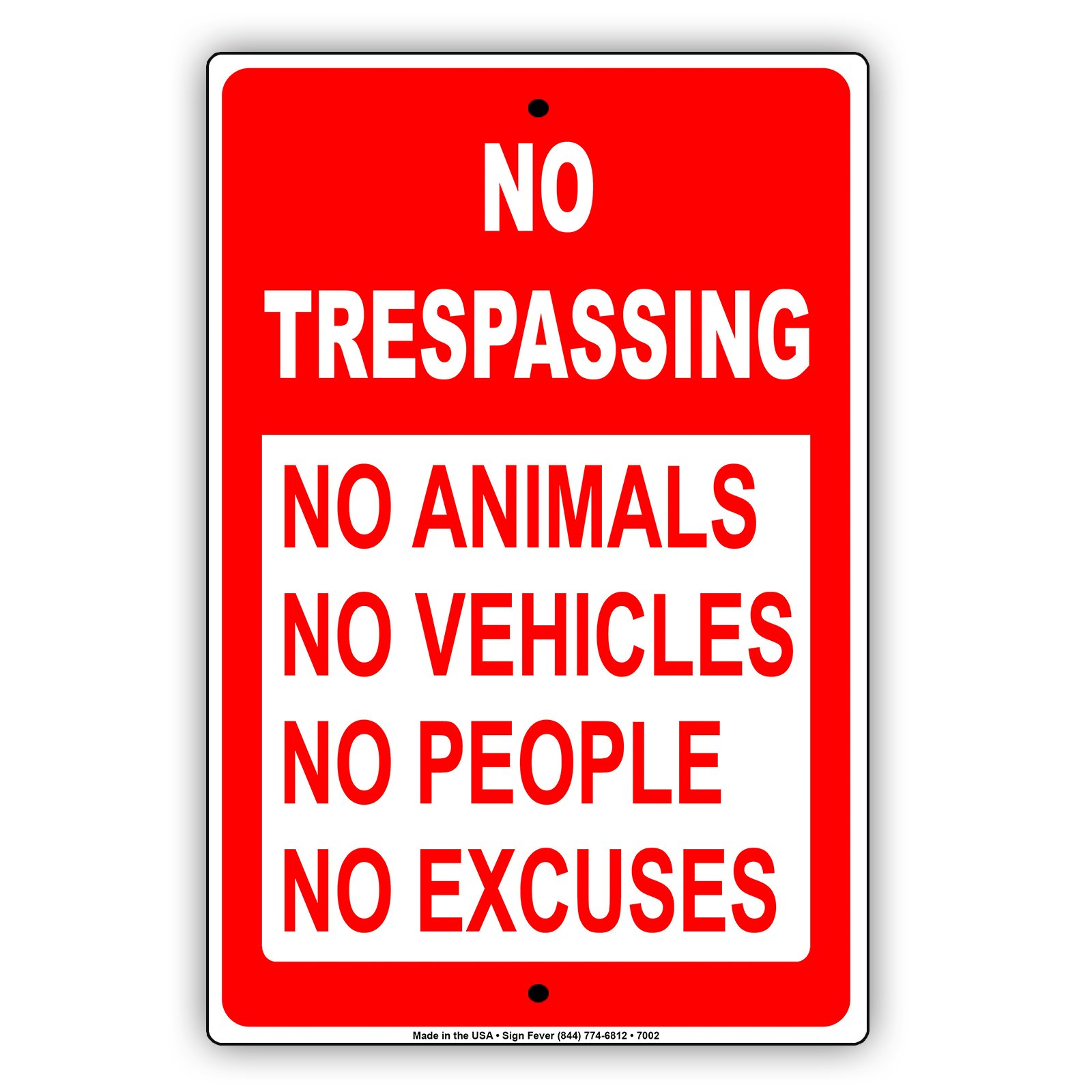 Amazon.com, No Trespassing No Animals Vehicles People Excuses Aluminum Metal Sign 12x18, Office Products